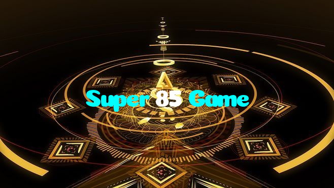 85 Games Super 85 Gameکیسینو-آن لائن کھیل میں سمارٹ تجزیاتی بیٹنگ اور درست آڈز ...