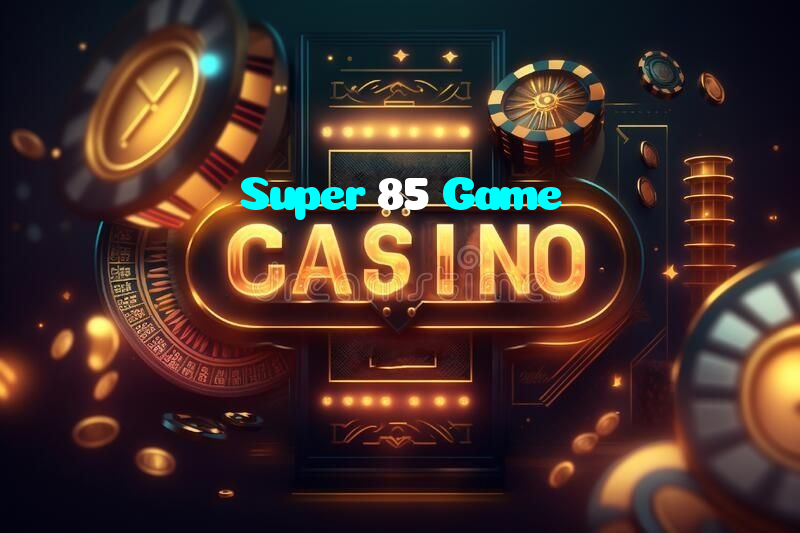 available types of Super 85 Game bet including pre-match live express and system bets